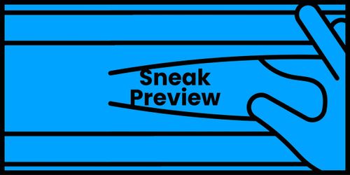 On a clear blue background, a hand opens Venetian blinds to discover the text "Sneak Preview"