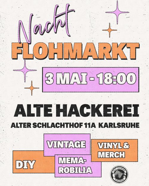 Nacht FlohMarkt
3 Mai 18:00
Alte Hackereit
DIY, Vintage, Memarobila, Vinyl & Merch