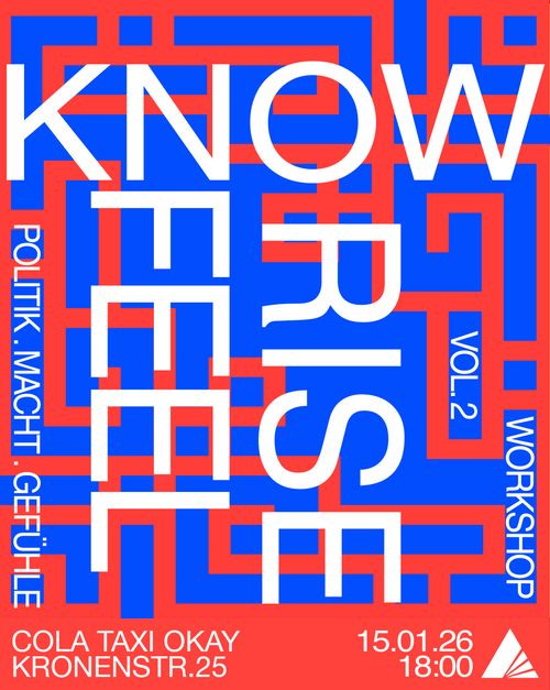 Politik.Macht.Gefühle >>KNOW FEEL RISE<<